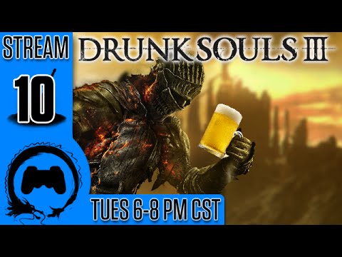Dark Souls 3: DRUNK SOULS III - 10 - TeamFourStar