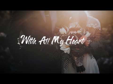 With all my heart | Lyrics Video | CHRISTIAN WEDDING SONG