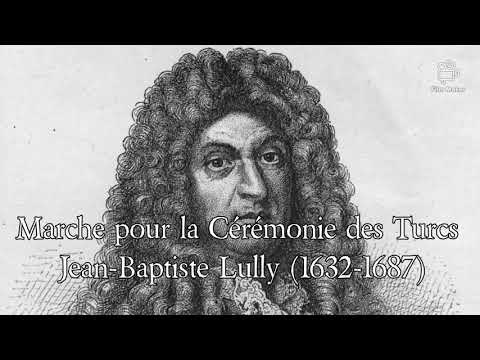 Marche pour la Cérémonie des Turcs - Jean-Baptiste Lully - French Baroque Music