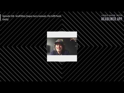 TURNED OUT A PUNK: Episode 338 - Gruff Rhys (Super Furry Animals, Ffa Coffi Pawb, Emily)