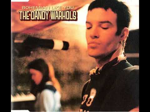The Dandy Warhols - Bohemian Like You