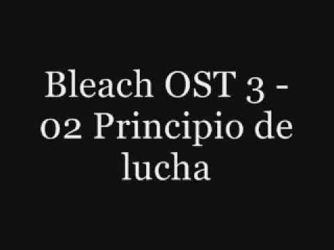 Bleach OST 3 02 PRINCIPIO DE LA LUCHA