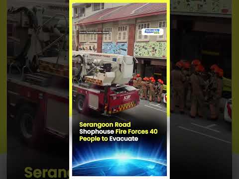 Singapore Shophouse Fire on Serangoon Road Forces Evacuation of 40 People