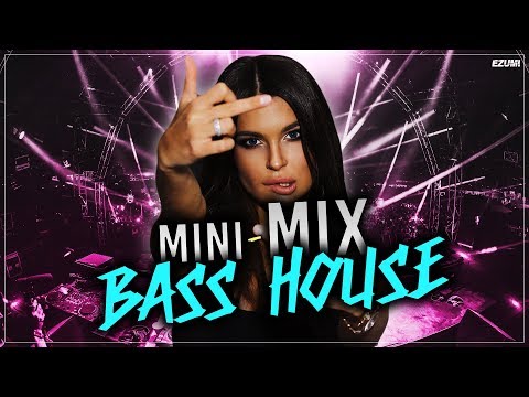 Bass House ⚡ [MiniMix] Vol. #004 | EZUMI