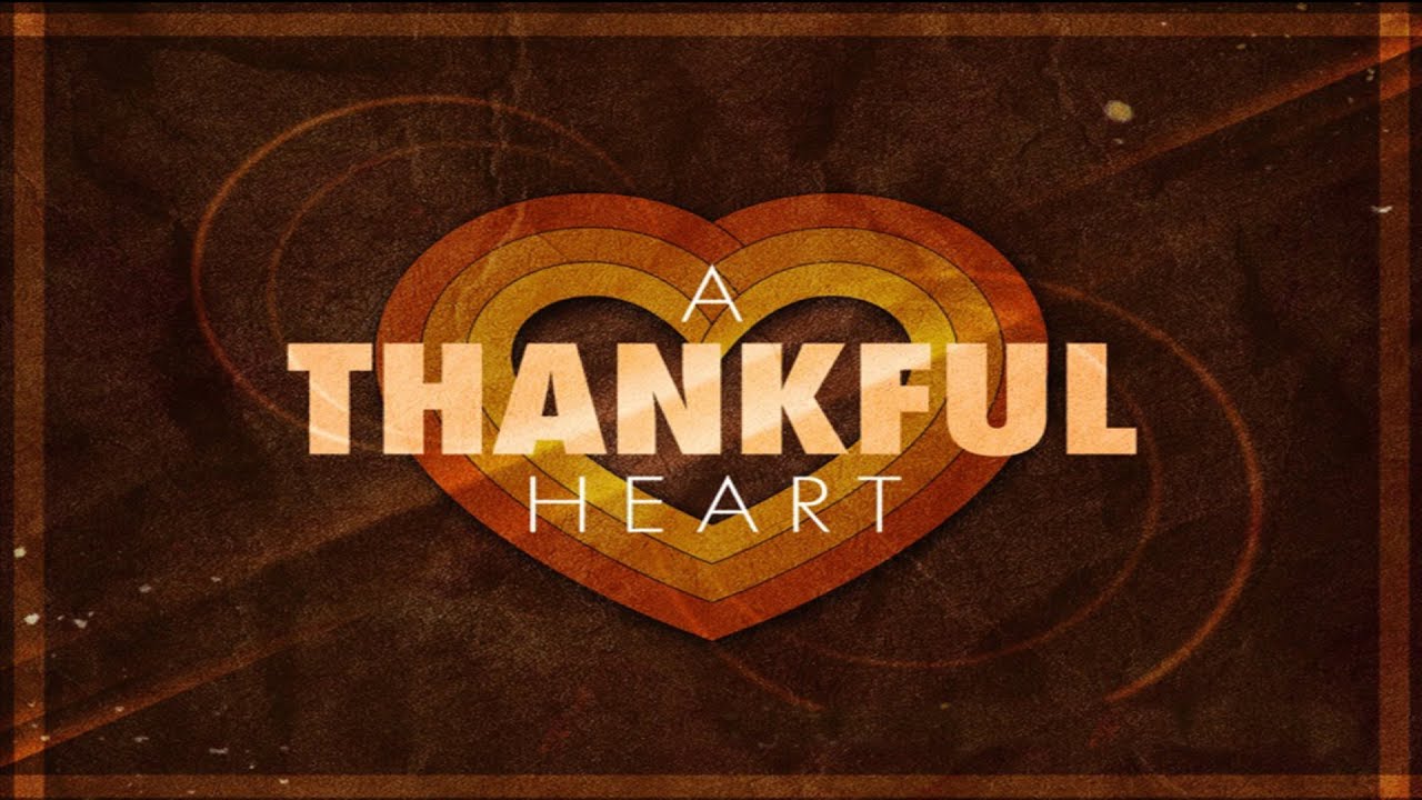 A Heart of Thankfulness | Pastor Wilson