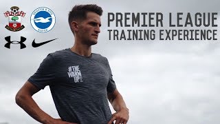 My Premier League Training Experience | How To Train Like A Premier League Footballer