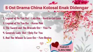 Download lagu ost lagu drama cina kolosal enak didengar mp3