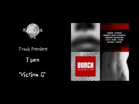 Tsorn - Victima G [DURCHDIGI001 | DURCH | Premiere]