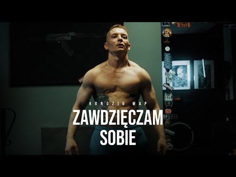 Kondziu WAP - "Zawdzięczam sobie"