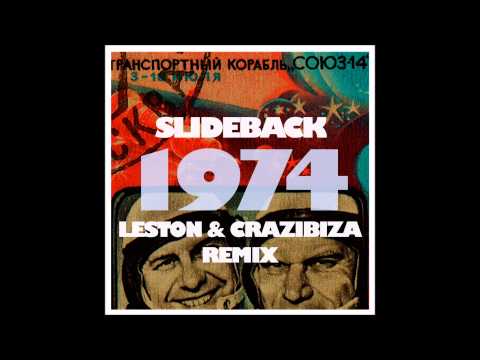 Slideback - 1974 (Leston & Crazibiza Remix)