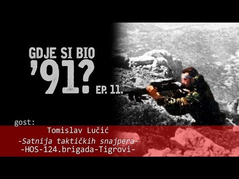GDJE SI BIO '91? - Tomislav Lučić (HOS/Satnija taktičkih snajpera/124. brigada Vukovar) #11