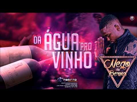 Mc Nego Do Berna - Da Àgua Pro Vinho (Prod. Dj Lucas e Dj Tan Power Som) Tratto