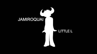 LITTLE L by JAMIROQUAI lyrics