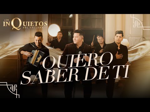 Quiero Saber De Ti - Los Inquietos Del Vallenato (sesión en vivo)