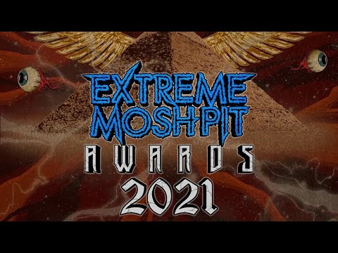 EXTREME MOSHPIT AWARDS 2021