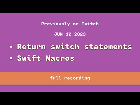 🟣 Exploring Return switch statements and Swift macros live - June 12th thumbnail