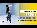 Lisa LILI's FILM #2 Cravin Dance Tutorial (Slow + Mirrored + Explanation) | SHERO
