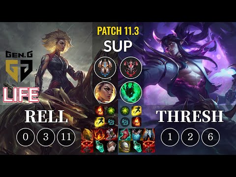 GEN Life Rell vs Thresh Sup - KR Patch 11.3