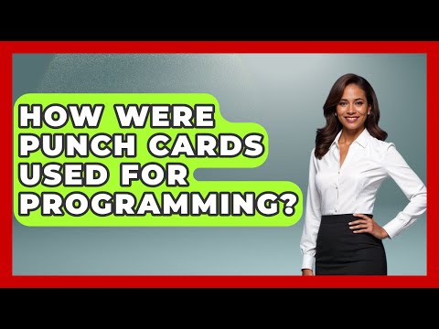 How Were Punch Cards Used For Programming? - Im a 50s Baby