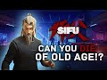 CAN YOU DIE OF OLD AGE IN SIFU!? Combat Mechanics Explained!