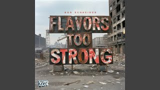 Flavors Too Strong (Song Club)