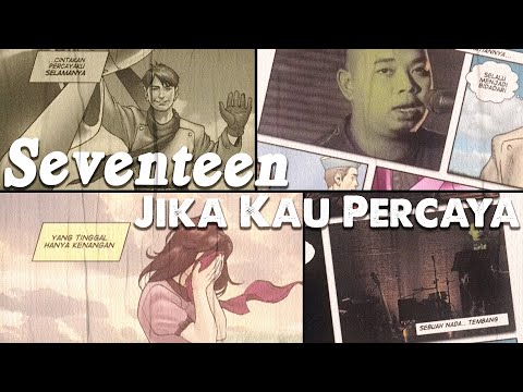 Seventeen - Jika Kau Percaya ( Official Music Video )