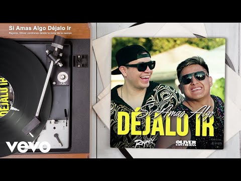 Raymix, Oliver contreras desde la cuna de la nacion - Si Amas Algo Déjalo Ir (Audio)