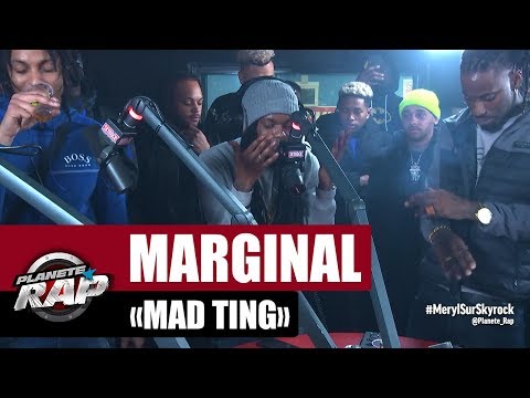 Marginal "Mad Ting" #PlanèteRap