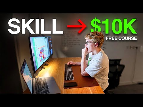 How to turn any skill into $10,000/ month (FULL COURSE)