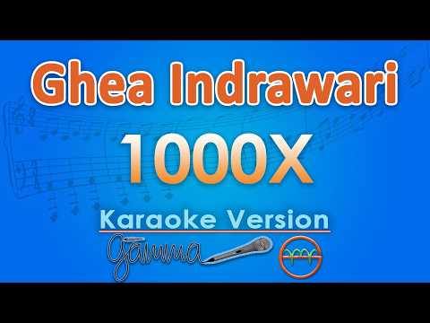 Ghea Indrawari - 1000X (Karaoke) | GMusic