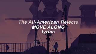 「The All-American Rejects」Move Along lyrics (HD)