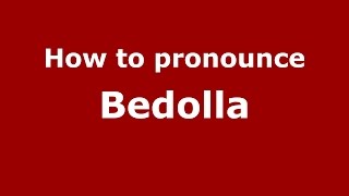 How to pronounce Bedolla