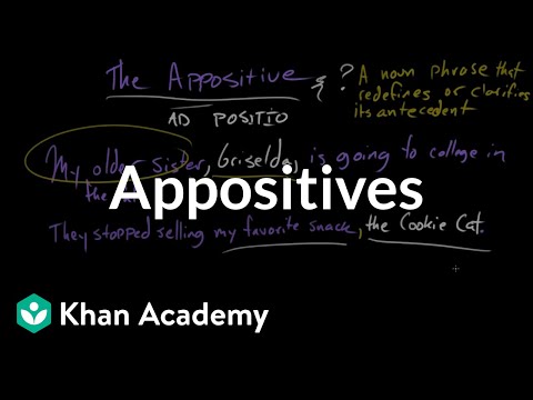 Appositives | Punctuation | Grammar | Khan Academy