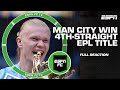 FULL REACTION to Man City winning EPL title 🔥 6th EPL championship in last 7 seasons | ESPN FC