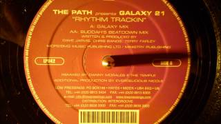 The Path presents Galaxy 21 - Rhythm trackin ( Buddah's beatdown mix )