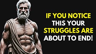 If You Notice These 8 Signs Your Struggles Are About to End | Stoic Philosophy