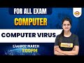 Computer GK Classes Computer Virus Top 60 Question Computer Classes By Preeti Mam Exampur