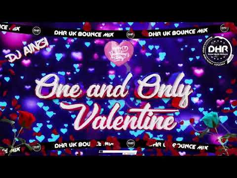 Dj Ainzi - One & Only Valentine - ♥️🔥DHR Bounce DJ Mix 2026🔥♥️