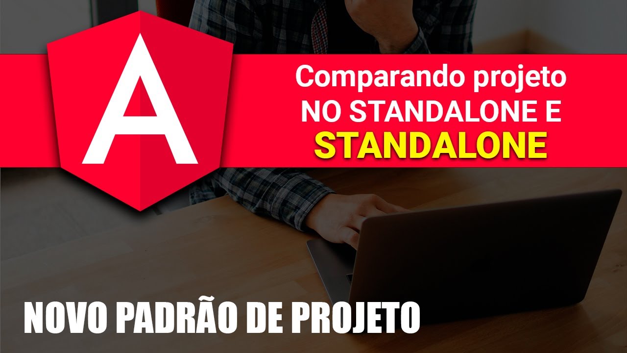 Diferenças de um projeto Standalone e No Standalone do Angular 18