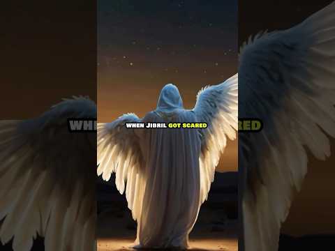When angel Jibril got scared. Islamic stories