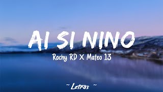 Ay SI ÑIño - (Letras\Lyric) Rochy RD ❌ Mafeo 1