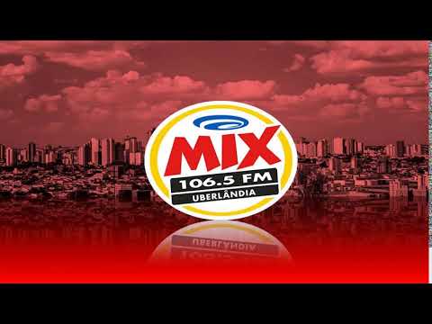 Prefixo - Mix FM - 106,5 MHz - Uberlândia/MG
