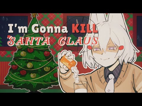 I'M GONNA KILL SANTA CLAUS cover by Tenma Maemi