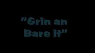 Grin an Bare it