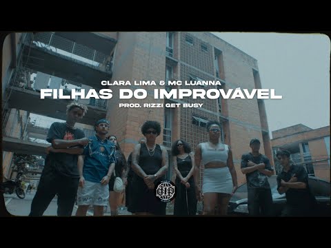 Clara Lima Ft. Mc Luanna - Filhas do Improvável (Prod. Rizzi Get Busy)