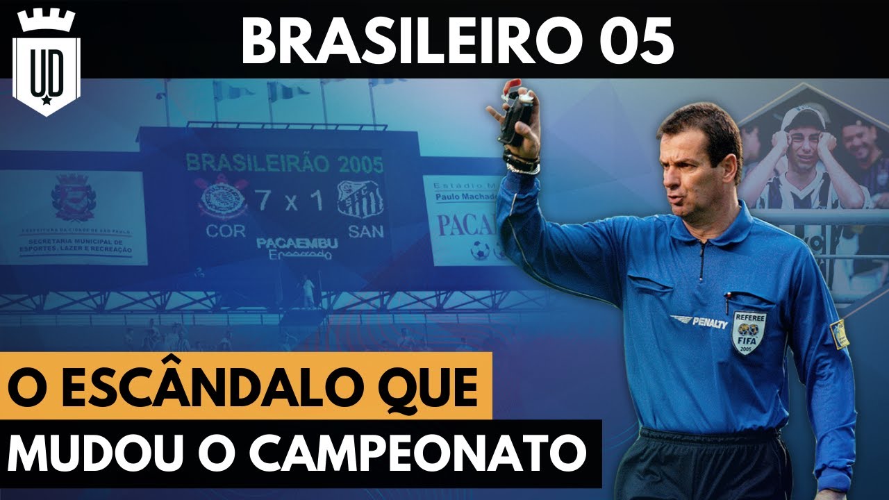 Aquele Brasileirão 2005 pt. 2: A máfia do apito e a polêmica dos jogos remarcados
