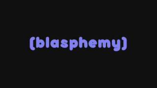 Cinema Bizarre - Blasphemy (full Version) Lyrics