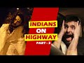 Indians on Highways - 2 | Road Trip | Funcho