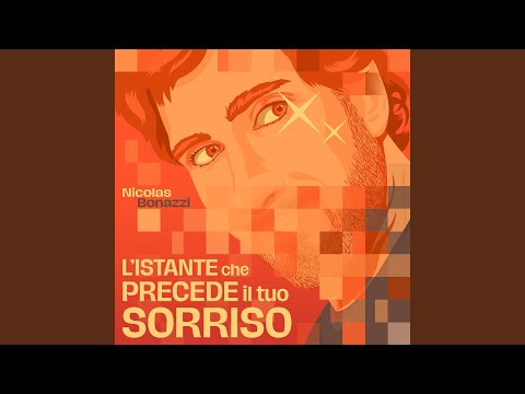 L'istante che precede il tuo sorriso