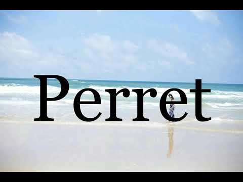 How To Pronounce Perret🌈🌈🌈🌈🌈🌈Pronunciation Of Perret